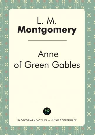 Lucy Maud Montgomery Anne of Green Gables