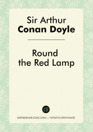 Doyle Arthur Conan Round the Red Lamp