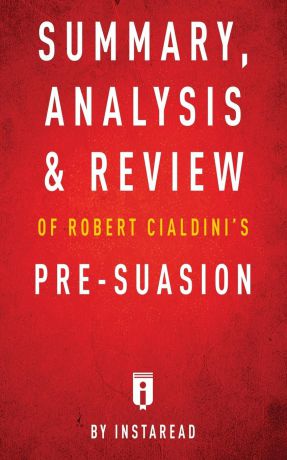 Instaread Summaries Summary, Analysis & Review of Robert Cialdini