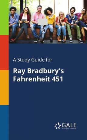 Cengage Learning Gale A Study Guide for Ray Bradbury's Fahrenheit 451