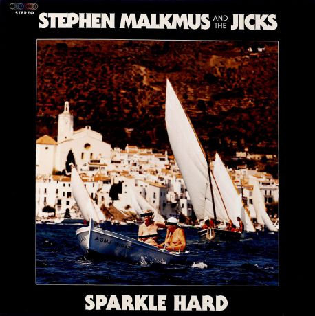 Стефан Малкмус Stephen Malkmus & The Jicks. Sparkle Hard (LP)
