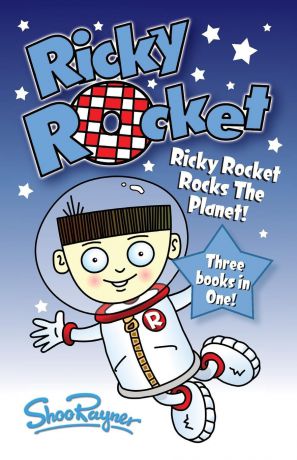 Shoo Rayner Ricky Rocket - Ricky Rocks the Planet!