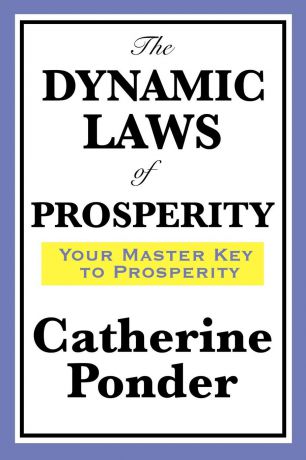 Catherine Ponder The Dynamic Laws of Prosperity