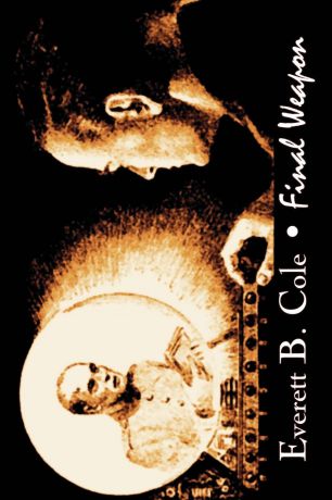 Everett B. Cole Final Weapon by Everett B. Cole, Science Fiction, Fantasy