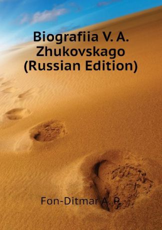 Fon-Ditmar A. P. Biografiia V. A. Zhukovskago (Russian Edition)