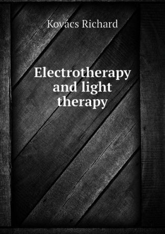 Kovács Richard Electrotherapy and light therapy