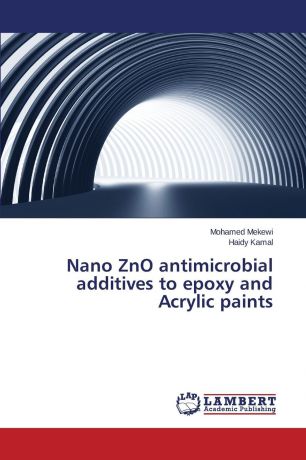 Mekewi Mohamed, Kamal Haidy Nano ZnO antimicrobial additives to epoxy and Acrylic paints