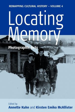 Locating Memory. Photographic Acts