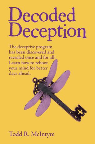 Todd R. McIntyre Decoded Deception