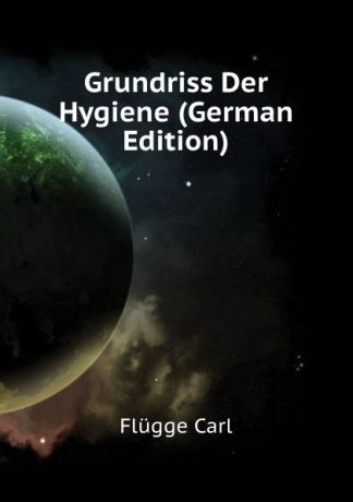 Flügge Carl Grundriss Der Hygiene (German Edition)