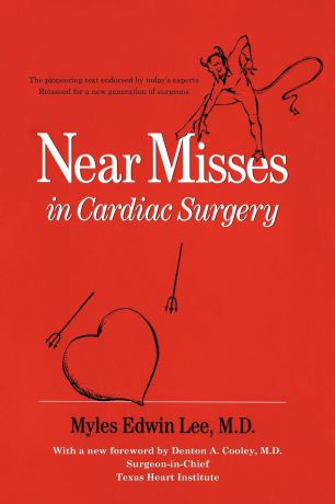 Myles Edwin Lee Near Misses in Cardiac Surgery