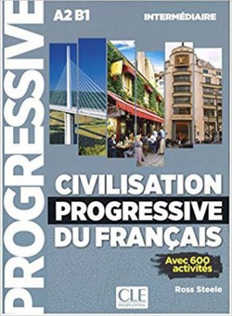 Civilisation progressive du français: Niveau A2, B1. Intermédiaire (+ CD)