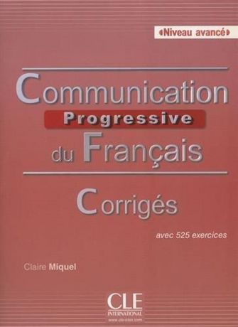Communication progressive du français: Avancé: Corrigés