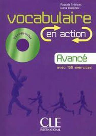 Vocabulaire En Action: Livre Avance & Corriges B2 (+ Audio CD)