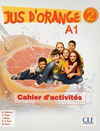 Jus d'orange 2 - A1.2 - Cahier d'exercices