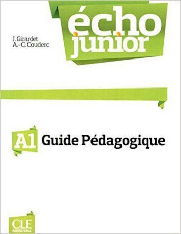 Echo Junior A1: Guide pedagogique
