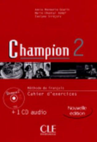 Champion 2. Méthode de français. Cahier d'exercices (+ CD)
