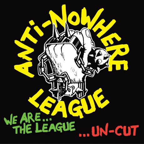 Anti-Nowhere League. We Are The League…Uncut (LP)