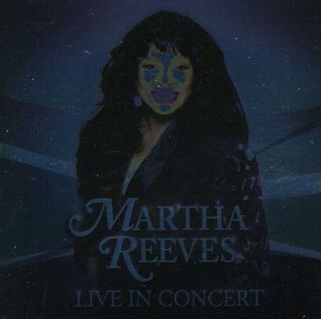 Марта Ривз Martha Reeves. Live In Concert (CD + DVD)
