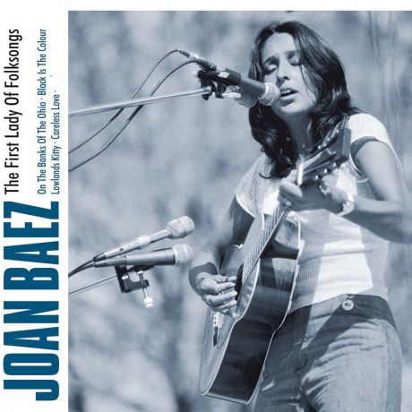 Joan Baez. The First Lady Of Folksongs