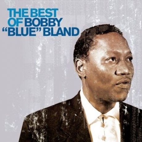 Bobby "Blue" Bland. The Best Of