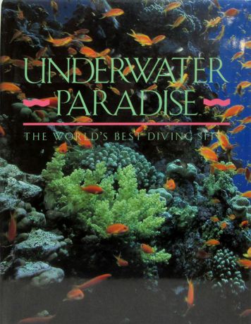 Boye R. Underwater Paradise: The World