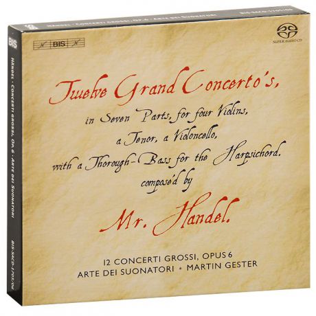 Arte Dei Suonatori,Мартин Гестер Arte Dei Suonatori. Handel. Concerti Grossi, Op. 6 (SACD)