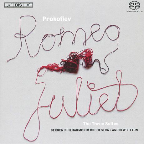 Bergen Philharmonic Orchestra,Эндрю Лайттон Bergen Philharmonic Orchestra. Andrew Litton. Prokofiev. Romeo And Juliet (SACD)