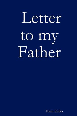 Franz Kafka, Howard Colyer Letter to my Father