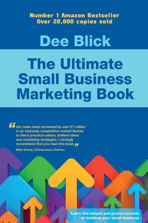 Dee Blick The Ultimate Small Business Marketing Book
