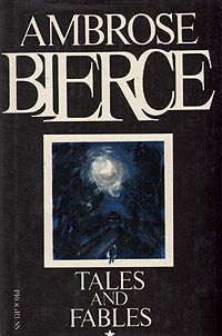 Ambrose Bierce Ambrose Bierce. Tales and Fables