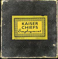 "Kaiser Chiefs" Kaiser Chiefs. Employment