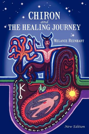 Melanie Reinhart Chiron and the Healing Journey