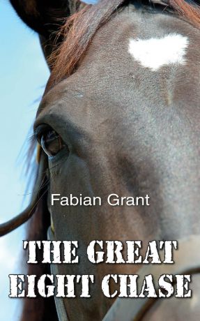 Fabian Grant The Great Eight Chase