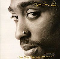 Тупак Шакур Tupac Shakur. The Rose That Grew From Concrete Vol. 1