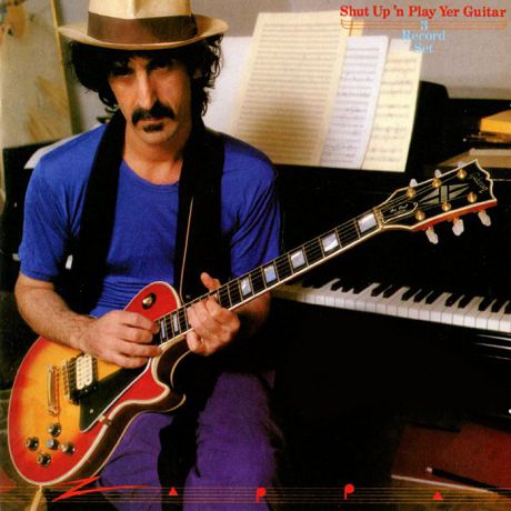 Фрэнк Заппа Frank Zappa. Shut Up And Play Yer Guitar (2 CD)