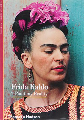 Frida Kahlo: "I Paint My Reality"