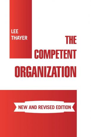 Lee Thayer The Competent Organization