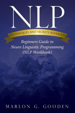 Marlon G. Gooden Nlp Techniques and Secrets Revealed