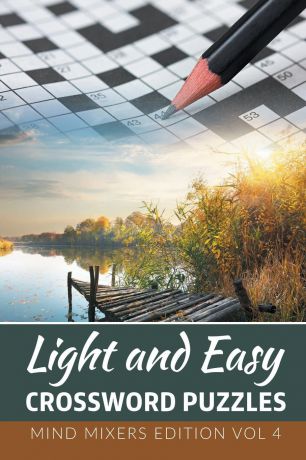 Speedy Publishing LLC Light and Easy Crossword Puzzles. Mind Mixers Edition Vol 4