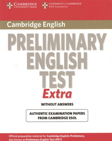 Cambridge English Preliminary English Test Extra Without Answers