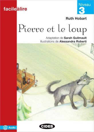 Facile a Lire: Pierre et Le Loup