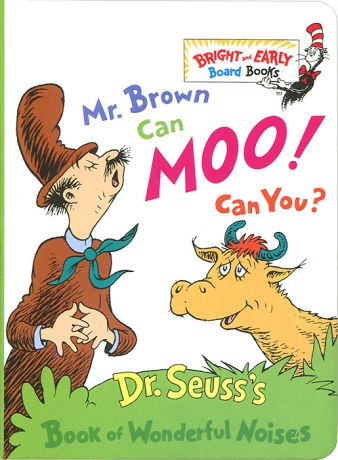 Mr. Brown Can Moo, Can You? Dr. Seuss
