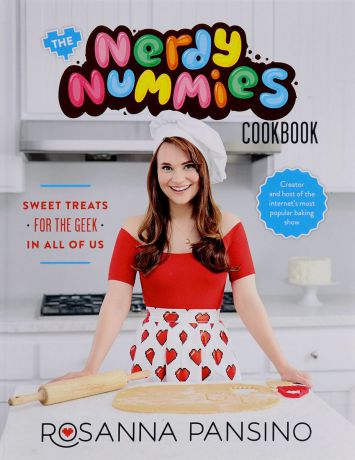 The Nerdy Nummies Cookbook: Sweet Treats for the Geek in all of Us