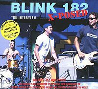 "Blink 182" Blink 182 X-Posed: The Interview