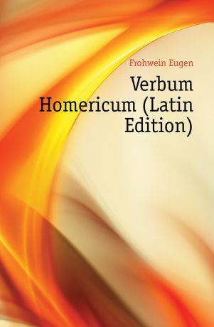 Frohwein Eugen Verbum Homericum (Latin Edition)
