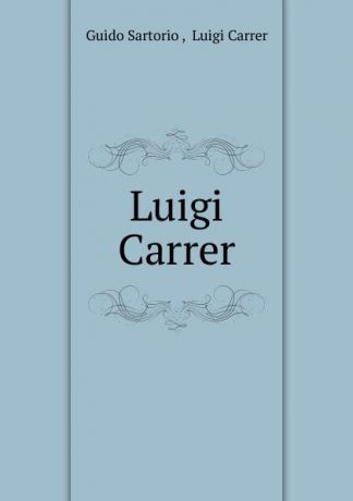 Guido Sartorio Luigi Carrer