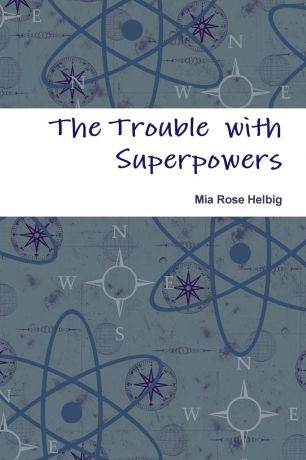 Mia Helbig The Trouble with Superpowers