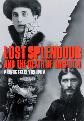 Lost Splendour and the Death of Rasputin