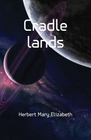 Herbert Mary Elizabeth Cradle lands